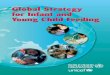 Global Strategy for Infant and Young Child Feeding · GLOBAL STRATEGY FOR INFANT AND YOUNG CHILD FEEDING vi The Strategy is intended as a guide for action; it identifies interventions