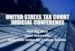 UNITED STATES TAX COURT JUDICIAL CONFERENCE · (b) Expert’s Role.The court must inform the expert of the expert’s duties. The court may do so in writing and have a copy filed