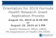 Orientation for 2019 Formula Health Research Grant ... Presentation...Today’s Presentation By the end of the presentation, Grant Coordinators will know the: •Areas of greatest