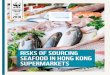 Risks of sourcing seafood in Hong Kong supermarkets page 1d3q9070b7kewus.cloudfront.net/downloads/...Holdings Ltd. 759 Store, 759 Store Frozen Market and 759 Store Supermarket 