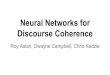 Discourse Coherence Neural Networks forllcao.net/cu-deeplearning15/project_final/finalpres_nnet_aslan... · Neural Networks for Discourse Coherence Roy Aslan, Dwayne Campbell, Chris