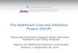 The Healthcare Cost and Utilization Project (HCUP) · Webinar September 30, 2015. AHRQ –Agency within DHHS 2. Webinar Overview ... California 2003-2011 2005-2011 2005-2011 Florida