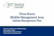 Three Rivers Wildlife Management Area Habitat …Presentation from May 22, 2018 Three Rivers Wildlife Management Area Habitat Management Plan public meeting Keywords Presentation,Three