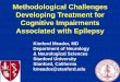 Methodological Challenges Developing Treatment for ......Brain Stimulation for Epilepsy: No Significant Cognitive Effects VNS RNS SANTE Challenges to Study Design Methodological •