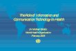 The Role of Information and Communication Technology in Health · World Health Organization March 2003 Internet growth, Western Europe 1.1 1.9 1.6 3.1 1.4 4.8 1.8 9.5 1.8 10 5.5 11.4