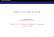 25857 Interest Rate Modelling - WordPress.com · 2014-11-07 · InterestRateModelling Introduction Introduction The interest rate derivative models developed in Chapter 23 took as