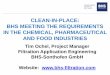 CLEAN-IN-PLACE: BHS MEETING THE REQUIREMENTS IN THE CHEMICAL, PHARMACEUTICAL … · 2019-08-05 · CLEAN-IN-PLACE: BHS MEETING THE REQUIREMENTS IN THE CHEMICAL, PHARMACEUTICAL AND