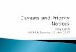 Tony Cahill AICNSW Seminar 29 May 2017 · Timing of final searches ... Purchaser’s rescission valid ... are available only via the PEXA platform. 22. 1. A caveat can be used to
