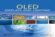 OLED DispLays - Startseite€¦ · 10.2.2 Stainless Steel Foil 171 10.2.3 Plastic Films 172 10.3 Flexible OLED Displays 174 ... Active research and development of OLEDs (organic light