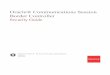 Border Controller Oracle® Communications Session Security ... · Oracle® Communications Session Border Controller Security Guide Release S-Cz8.3.0 - for Service Provider and Enterprise