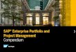 SAP® Enterprise Portfolio and Project Management Compendium · The SAP Portfolio and Project Management application can help you profitably develop new products and services –