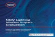 NSW Lighting Market Impact Evaluation€¦ · This report sets out the findings and recommendations from an extensive quantitative and qualitative study into the impacts of the NSW