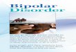 Bipolar Disorder - naminys.org · People with bipolar disorder can get treatment. With help, they can get better and lead successful lives. Who develops bipolar disorder? Anyone can