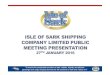 ISLE OF SARK SHIPPING COMPANY LIMITED PUBLIC MEETING ... of Sark Shipping... · •ITV Player Advert –In partnership with Sark Tourism a six week Sark advertisement on ITV Hub aimed