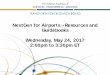 Guidebooks Wednesday, May 24, 2017 2:00pm to 3:30pm ETonlinepubs.trb.org/onlinepubs/webinars/170524.pdf · NextGenTRB WEBINAR PROGRAM for Airports – Resources and . Guidebooks Wednesday,