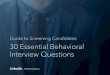 Guide to Screening Candidates: 30 Essential Behavioral Interview … · * The Most Important Reason People Fail in a New Job MOST POPULAR Guide to Screening Candidates: 30 Essential