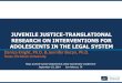 JUVENILE JUSTICE-TRANSLATIONAL RESEARCH ON … · Principles of drug abuse treatment for criminal justice populations: A research-based guide. Washington DC: National Institute of