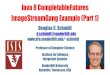 Java 8 CompletableFutures ImageStreamGang Example (Part 1)schmidt/cs891f/2018-PDFs/... · 2 Learning Objectives in this Part of the Lesson •Understand the design of the Java 8 completable