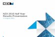 NZX 2016 Half Year Results Presentation...•1H 2016 EBITDA, excluding the costs of Ralec litigation, was up 5.3% to $13.7m - Markets EBITDA was up 10.2% to $19.1m with demonstrated