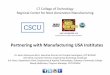 Partnering with Manufacturing USA Institutes · 2020-07-14 · Partnering with Manufacturing USA Institutes. College of Technology (COT) Overview •Legislatively created in 1995