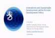 Innovations and Sustainable Development within Finnish ... · Annika Launiala, Senior Adviser Department for Development Policy, Ministry for Foreign Affairs Annika.Launiala@formin.fi