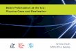 Annika Vauth SPIN 2014, Beijing · Annika Vauth SPIN 2014, Beijing. IntroductionPhysics caseRealisationConclusion Introduction: the ILC Physics case for beam polarisation Realisation