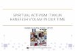 SPIRITUAL ACTIVISM: TIKKUN HANEFESH Vâ€™OLAM IN OUR TIME 2019-12-19آ  Tikkun Olam (Acts of Caring and