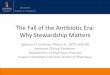 The Fall of the Antibiotic Era: Why Stewardship Mattersalabamapublichealth.gov/bcl/assets/fallantibioticera.pdf · Why Stewardship Matters Spencer H. Durham, Pharm.D., BCPS (AQ-ID)