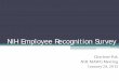 Employee Recognition Survey - Office of Human Resources · January 24, 2013 . Purpose • Background – Cultivate & Communicate Workforce Retention Strategies Working Group ... a