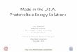 Made in the U.S.A. Photovoltaic Energy Solutions · 2019-03-05 · Made in the U.S.A. Photovoltaic Energy Solutions John P. Benner Executive Director . Bay Area Photovoltaic Consortium