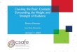 Covering the Basic Concepts Surrounding the Weight and … · 2019-01-08 · Covering the Basic Concepts Surrounding the Weight and Strength of Evidence Danica Ommen Iowa State University