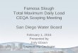 Famosa Slough Total Maximum Daily Load CEQA …...Agenda • Famosa Slough History • San Diego Water Board • Impaired Waters and Beneficial Uses • Eutrophic Conditions • Total