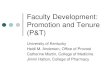 Faculty Development: Promotion and Tenure · 2014-11-12 · Promotion and Tenure Policies and Guidelines Probationary Period Applies to non-tenured full-time faculty Shall not exceed