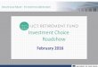 Investment Choice Roadshow - UCTRF · 2016-03-04 · Roadshow February 2016. Board of Trustees: 01.01.2014 to 31.12.2016 ... investments), Catalyst (SA listed property shares), and