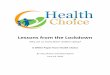 Lessons from the Lockdown - Health Choice · 18.06.2020  · Less stringent lockdown policies were not associated with higher death rates. In fact, the 5 states that chose not to