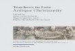 Teachers in Late Antique Christianity - Mohr Siebeck...JLT Journal of Literature and Theology JR Journal of Religion JRS Journal of Roman Studies JThS (n.s.) Journal of Theological