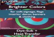 Brighter Colors - large-format-printers.org · All samples shown here are printed with Hongsam dye sublimation inks. Mr. Lia, DECAIR, and Dr. Nicholas Hellmuth, FLAAR. Wide-Format