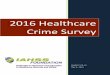 2016 Healthcare Crime Survey · 2018-04-04 · Note: This is the 2016 Healthcare Crime Survey produced by the International Association for Healthcare Security and Safety - Foundation