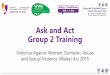 Ask and Act Group 2 Training...•Depression, anxiety, sleep issues •Suicidal tendencies or self-harming •Alcohol or other substance misuse •Chronic pain (unexplained) Key indicators
