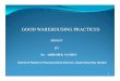 GOOD WAREHOUSING PRACTICES WARE HOUSING P… · DR.MGR , Ananth Vannemsetty , Tinu Thomas ,Consise text book of QC & Q.A , ,Page no: 222 –231. Available on who.int (Surfing on 19-11-11)