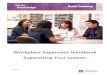 Workplace Supervisor Handbook Supervising Your …...NATV5 0412 12 2 Dear Workplace Supervisor, Thank you for agreeing to be the workplace supervisor for your learner. The role of