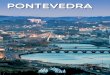 pontevedra - lospilareseditorial.com · PONTEVEDRA The city is probably located on the site of the old Lam - briaca, at the bottom of the estuary to which it gives its name and on