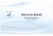 2012 09SEP 28 ServiceDeskApplication UserDocumentation.pptsupport.microsenseindia.com/ServiceDesk/Downloads/...UserDocum… · Overview-1 The new Service desk (Ver.Oct.2012) is a