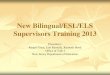 New Bilingual-ESL Supervisors 2013 - New Jersey New Bilingual/ESL/ELS Supervisors Training 2013 Presenters: