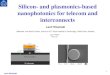 Silicon- and plasmonics-based nanophotonics for telecom ... · Si-based nanophotonics for computer interconnects and telecom Schematic configuration and optical mode profile of a