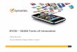 BYOD –MAM Fonts of Innovation · Senior Mobility Subject Matter Expert BYOD –MAM Fonts of Innovation. Innovation is the development of new customers value through solutions that
