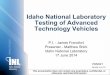 Idaho National Laboratory Testing of Advanced Technology … · 2014-07-24 · Idaho National Laboratory Testing of Advanced Technology Vehicles P.I. - James Francfort Presenter -