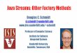 Java Streams: Other Factory Methodsschmidt/cs891f/2019-PDFs/X.3.2... · 2019-09-20 · 2 •Understand common factory methods used to create streams •Recognize other factory methods