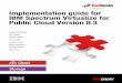 Implementation guide for IBM Spectrum Virtualize for ... · International Technical Support Organization Implementation guide for IBM Spectrum Virtualize for Public Cloud Version