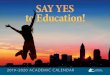 2019–2020 ACADEMIC CALENDAR · a growing number of families who are choosing CMSD for their child’s education. Tank you for your continued faith in CMSD as your choice for a quality